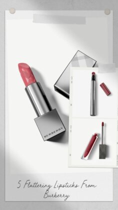 5 Flattering Lipsticks From Burberry Every Beauty Enthusiast Is Currently Obsessed With