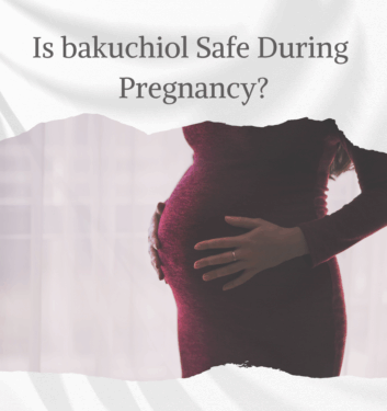 Is Bakuchiol Pregnancy Safe? What Moms-to-Be Should Know