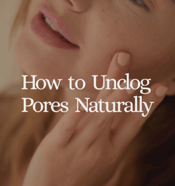 How to Unclog Pores Naturally: Safe and Effective Treatment Tips