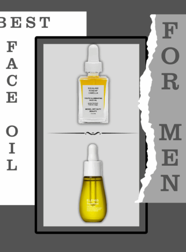 Best Face Oil for Men: Discover the Top Oil Serums That Transform Your Skin